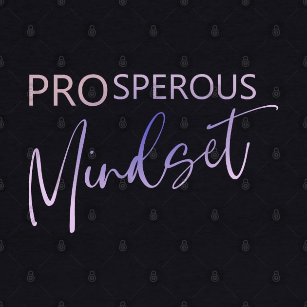 Prosperous Mindset, Prosperity, Prosperity by FlyingWhale369